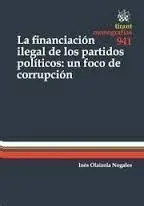 La Financiación Ilegal de los Partidos Políticos: un Foco de Corrupción