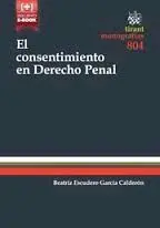 El Consentimiento en Derecho Penal