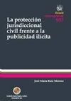 LA PROTECCIÓN JURISDICCIONAL CIVIL FRENTE A LA PUBLICIDAD ILÍCITA