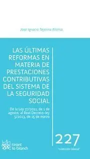 Las Ultimas Reformas en Materia de Prestaciones Contributivas del Sistema de la Seguridad Social