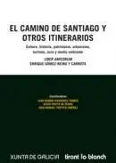El Camino de Santiago y Otros Itinerarios. Liber Amicorum Enrique Gómez-Reino y