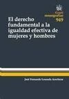 EL DERECHO FUNDAMENTAL A LA IGUALDAD EFECTIVA DE MUJERES Y HOMBRES