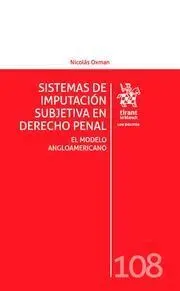 Sistemas de Imputacion Subjetiva en Derecho Penal: el Modelo Angloamericano