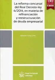 La Reforma Concursal del Real Decreto-Ley 4/2014, en Materia de Refinanciación y