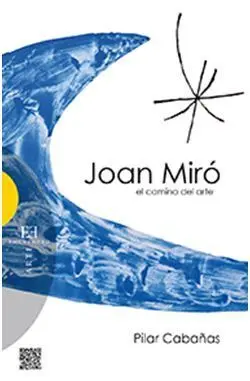 Joan Miro, el Camino del Arte