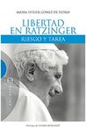 LIBERTAD EN RATZINGER. RIESGO Y TAREA