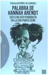 PALABRA DE HANNAH ARENDT SER O NO SER PERIODISTA EN LA ERA