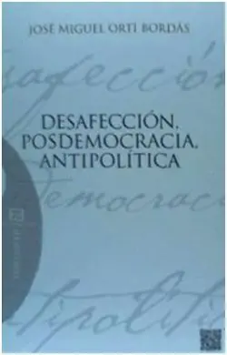 Desafeccion, Posdemocracia, Antipolitica