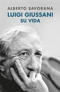 Luigi Giussani. Su Vida