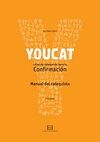 MANUAL DEL CATEQUISTA. YOUCAT CONFIRMACIÓN