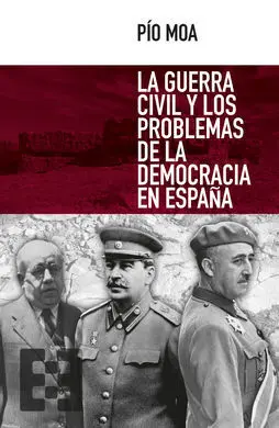 La Guerra Civil y los Problemas de la Democracia en España