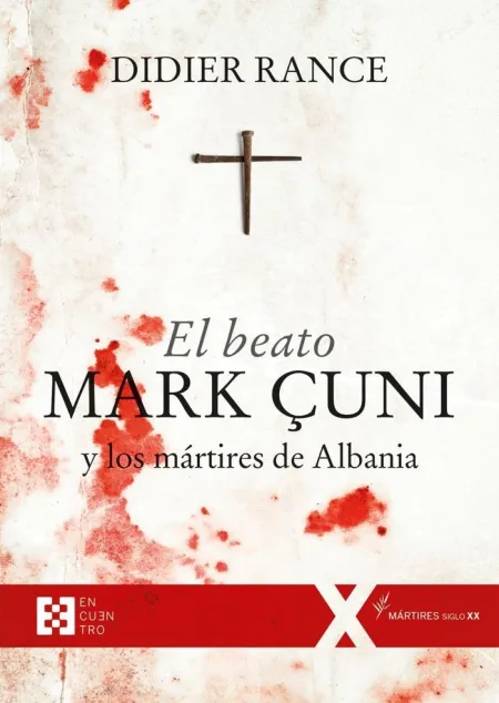 El Beato Mark Çuni y los Mártires de Albania