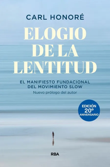 Elogio de la Lentitud (Ed 20 Aniversario)