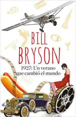 1927: un Verano que Cambió el Mundo