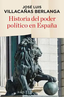 Historia del Poder Politico en España