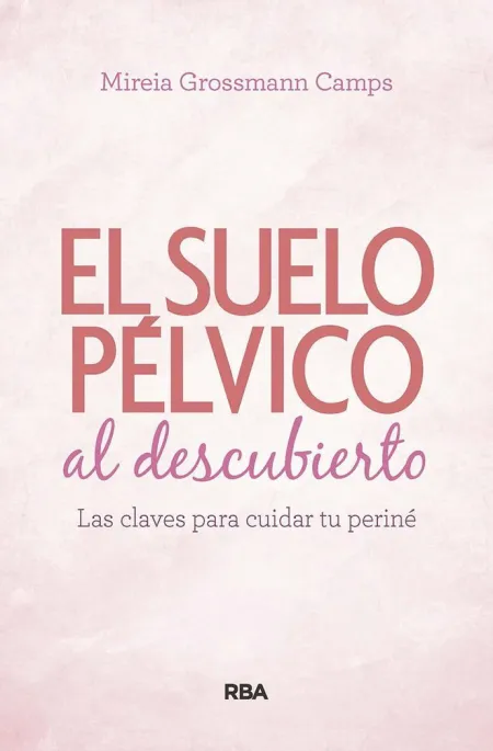 Suelo Pélvico Al Descubierto