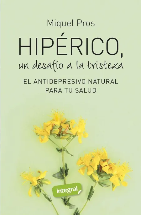 Hiperico, un Desafio a la Tristeza - el Antidepres