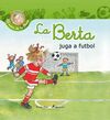 LA BERTA JUGA A FUTBOL