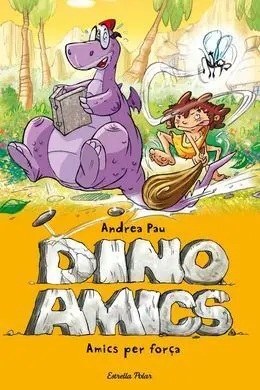 Dinoamics. 1: Amics Per Força