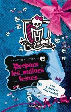 Monster High. Prepara les Millors Festes