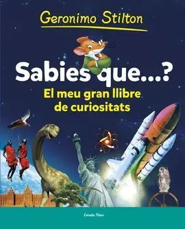 Sabies què... ? el Meu Primer Llibre de Curiositats