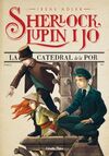 SHERLOCK, LUPIN I JO. 4: LA CATEDRAL DE LA POR