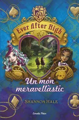 Ever After High. 3: un Món Meravellàstic