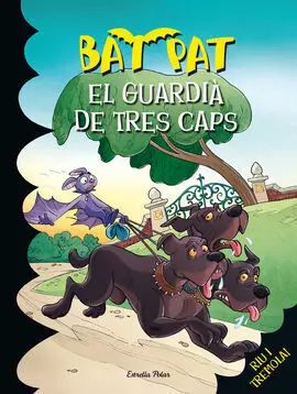 Bat Pat. El Guardià de Tres Caps