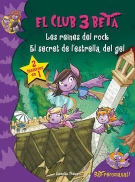 El Club 3 Beta. Les Reines del Rock I el Secret de L Estrella de Gel