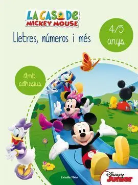 La Casa de Mickey Mouse. Lletres, Números I Més 4/5 Anys