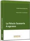 La Fiducia Sucesoria Aragonesa