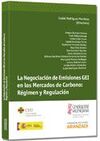 LA NEGOCIACIÓN DE EMISIONES GEI EN LOS MERCADOS DE CARBONO: RÉGIMEN Y REGULACIÓN