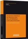 Un Nuevo Modelo de Protección a las Personas con Discapacidad