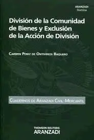 División de la Comunidad de Bienes y Exclusión de la Acción de División