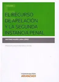 El Recurso de Apelacion y la Segunda Instancia Penal