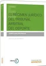 El Règimen Jurìdico del Tribunal Arbitral del Deporte