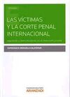 LAS VÍCTIMAS Y LA CORTE PENAL INTERNACIONAL