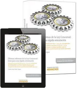 Últimas Reformas de la Ley Concursal: Guía para una Rápida Orientación (Papel +