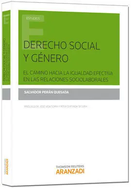 Derecho Social y Género. El Camino Hacia la Igualdad Efectiva en las Relaciones