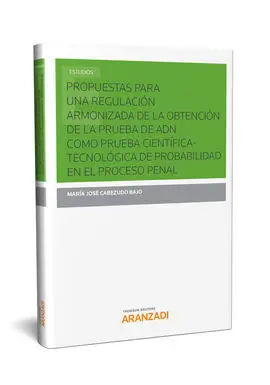 Propuestas para una Regulación Armonizada de la Obtención de la Prueba de Adn Co
