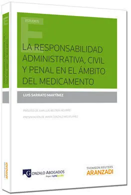 La Responsabilidad Administrativa, Civil y Penal en el Ámbito del Medicamento