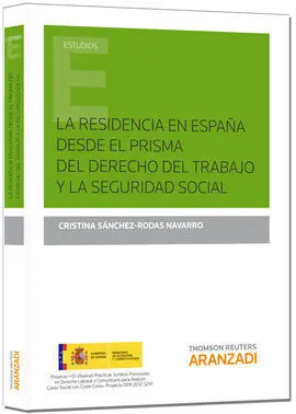 La Residencia en España Desde el Prisma del Derecho del Trabajo y la Seguridad S