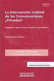 La Intervencion Judicial de las Comunicaciones ¿Privadas?