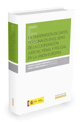La Transmisión de Datos Personales en el Seno de la Cooperación Judicial Penal y