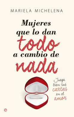 Mujeres que lo Dan Todo a Cambio de Nada