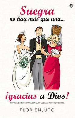 Suegra no Hay Mas que una ¡Gracias a Dios!