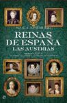 REINAS DE ESPAÑA. LAS AUSTRIAS