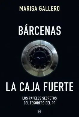Bárcenas. La Caja Fuerte