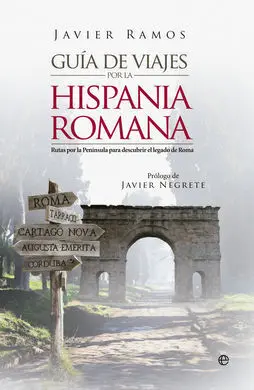 Guia de Viaje por la Hispania Romana