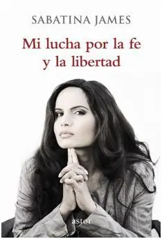 Mi Lucha por la Fe y la Libertad